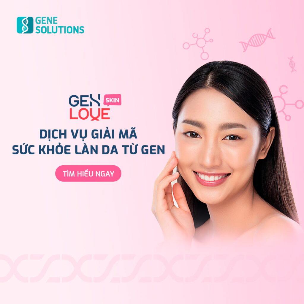 GenLove Skin: Giải mã sức khỏe làn da từ gen 5