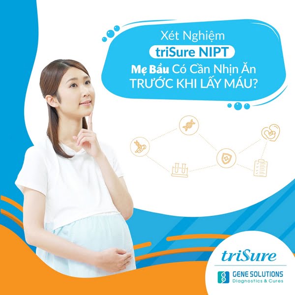 xét nghiệm dị tật thai nhi có cần nhịn ăn 3