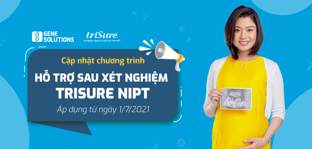 Thông báo Thay đổi chính sách hỗ trợ sau xét nghiệm triSure NIPT 1