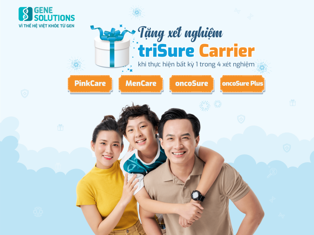 Gene Solutions triển khai chương trình “Tặng xét nghiệm triSure Carrier trị giá 1.900.000đ khi thực hiện xét nghiệm PinkCare/ MenCare/ oncoSure/ oncoSure Plus” 1