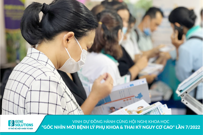 Những hình ảnh ấn tượng của Gene Solutions tại Hội nghị khoa học "Góc nhìn mới bệnh lý phụ khoa & thai kỳ nguy cơ cao" lần 7/2022 13