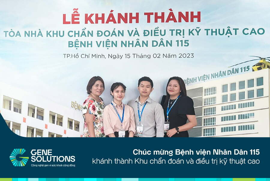 Gene Solutions chúc mừng khánh thành Khu Chẩn đoán - Điều trị kỹ thuật cao của Bệnh viện Nhân Dân 115 1