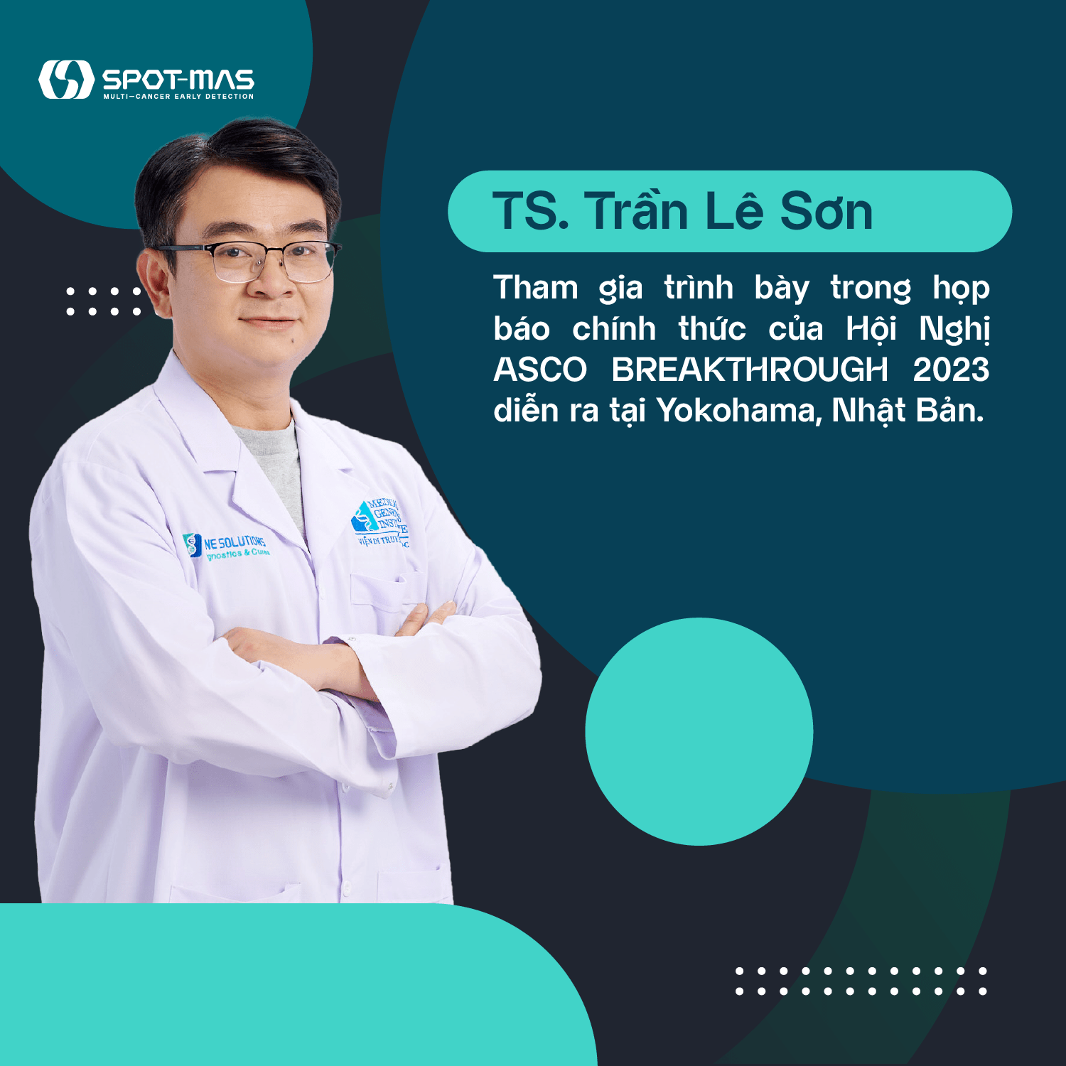 TS. Trần Lê Sơn - Trưởng nhóm nghiên cứu xét nghiệm SPOT-MAS tham gia chia sẻ tại họp báo chính thức của Hội Nghị ASCO BREAKTHROUGH 2023 1