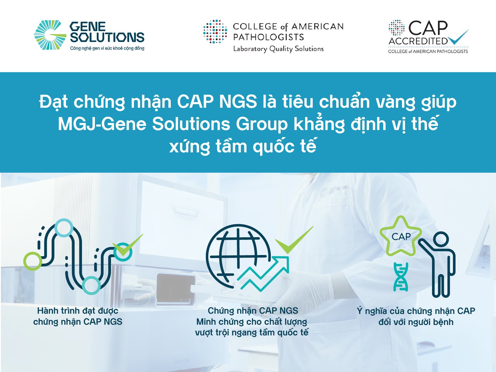 Đạt chứng nhận CAP NGS là tiêu chuẩn vàng giúp MGJ-Gene Solutions Group khẳng định vị thế xứng tầm quốc tế 1