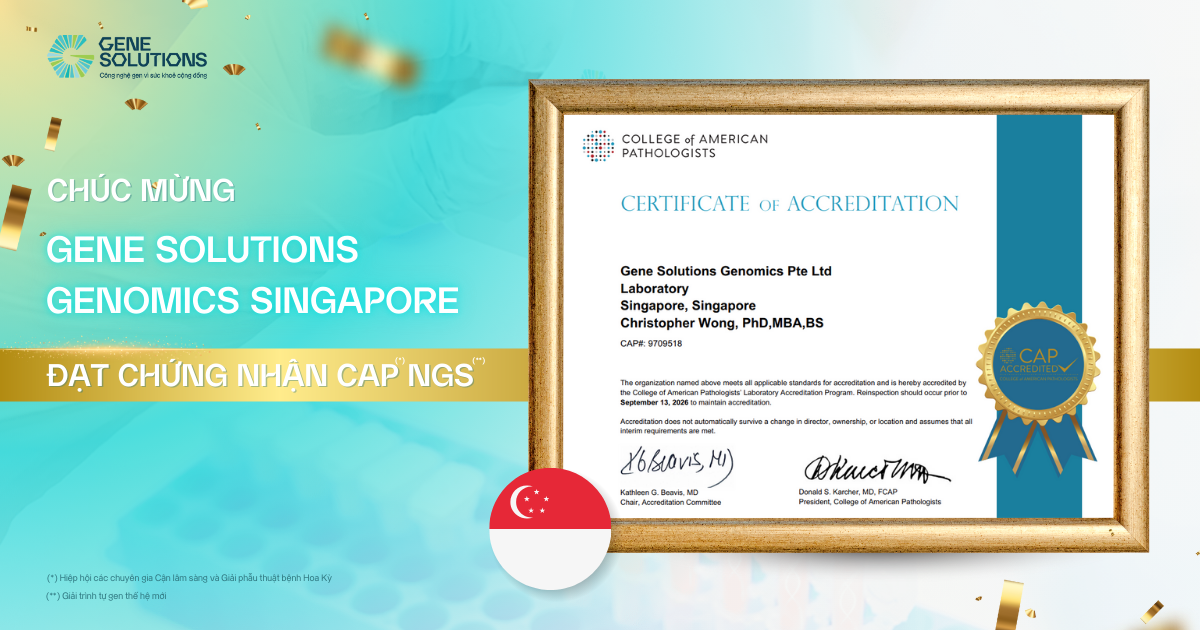 Chúc mừng Gene Solutions Genomics Singapore đạt chứng nhận CAP NGS 5