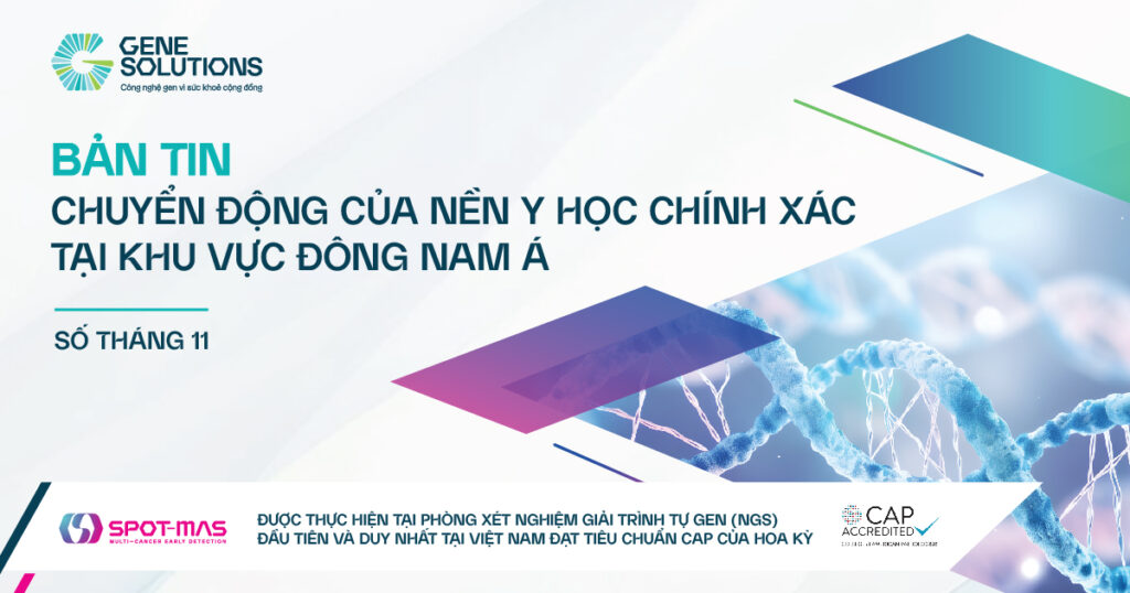 Gene Solutions ra mắt Bản tin Tháng 11/2024: “Sự chuyển động của nền y học chính xác tại khu vực Đông Nam Á” 1