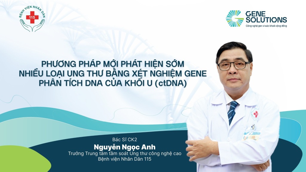 BSCKII Nguyễn Ngọc Anh – Trưởng Trung tâm tầm soát ung thư công nghệ cao, Bệnh viện Nhân Dân 115.