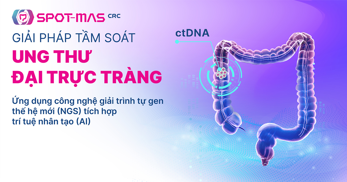 Biểu hiện ung thư trực tràng: Những dấu hiệu cần lưu ý 3 Xét nghiệm SPOT-MAS CRC tầm soát sớm ung thư đại trực tràng