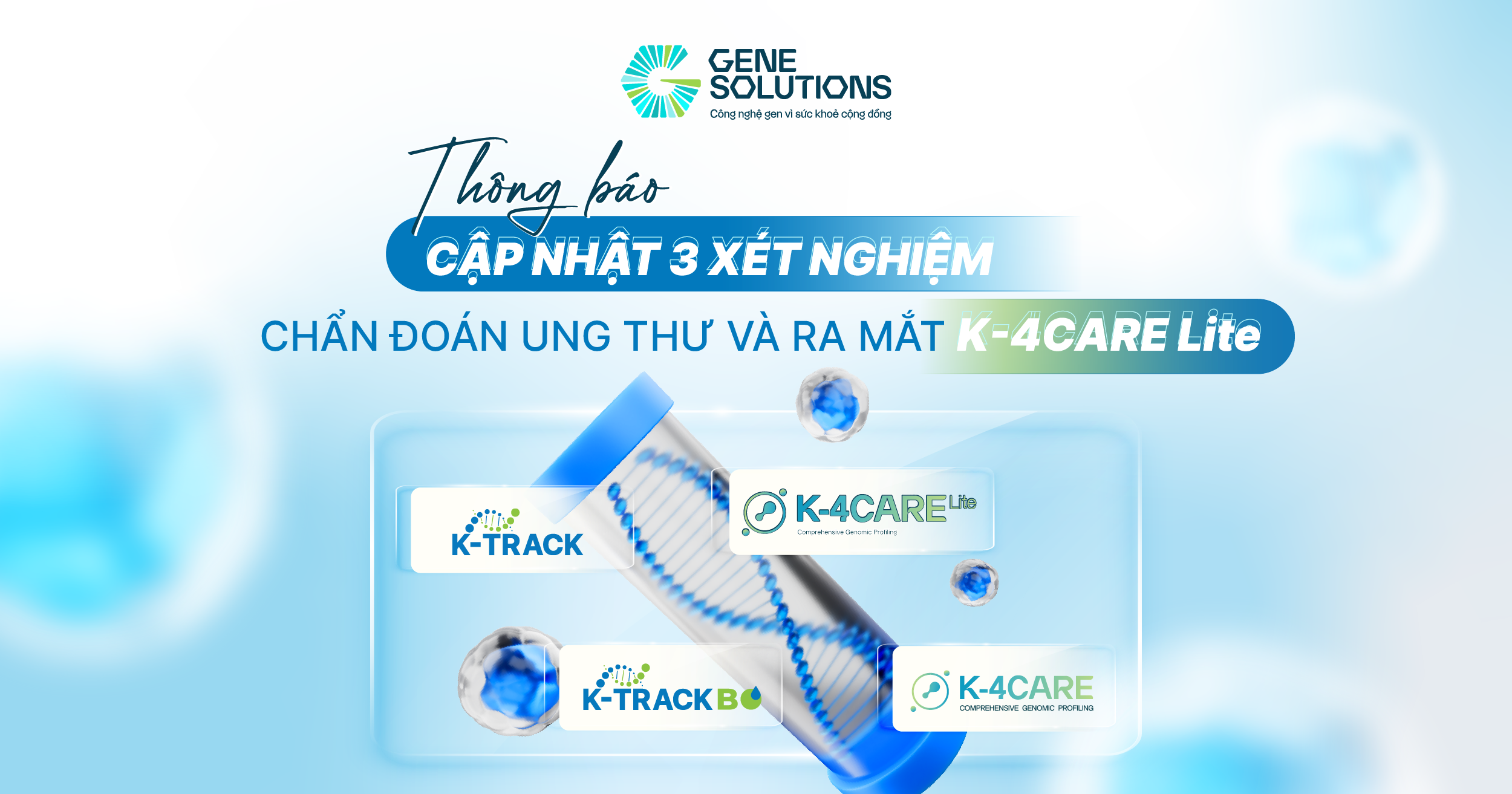 Thông báo: Cập nhật 3 xét nghiệm chẩn đoán ung thư và ra mắt K-4CARE LITE 1 Cập nhật 3 sản phẩm xét nghiệm và ra mắt xét nghiệm K-4Care Lite