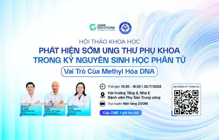 Hội thảo khoa học "Phát hiện sớm ung thư phụ khoa trong kỷ nguyên sinh học phân tử: Vai trò của methyl hóa DNA"